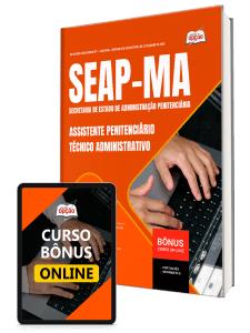 Apostila SEAP-MA 2026 - Assistente Penitenciário - Especialidade: Técnico Administrativo