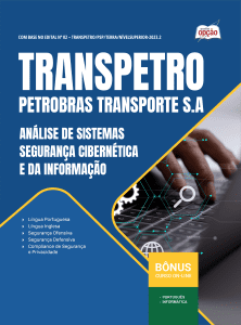 Apostila Transpetro 2026 - Profissional Transpetro de Nível Superior - Júnior - Ênfase 5: Análise de Sistemas - Segurança Cibernética e da Informação