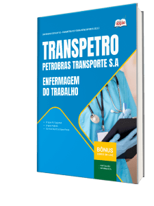 Apostila Transpetro 2026 - Profissional Transpetro de Nível Superior - Júnior - Ênfase 14: Enfermagem do Trabalho
