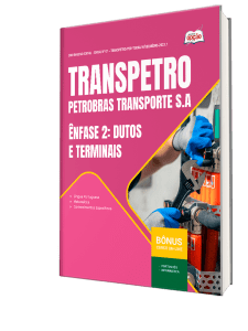 Apostila Transpetro 2026 - Profissional Transpetro de Nível Médio - Júnior - Ênfase 2: Dutos e Terminais