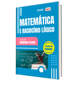 Apostila Matemática e Raciocínio Lógico - Primeiros Passos
