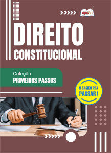 Apostila Direito Constitucional - Primeiros Passos