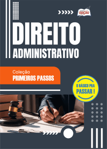 Apostila Direito Administrativo - Primeiros Passos