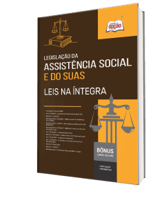 Leis e Questões - Legislação da Assistência Social, SUAS e Benefícios Sociais