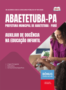 Apostila Prefeitura de Abaetetuba PA 2026 - Auxiliar de Docência na Educação Infantil