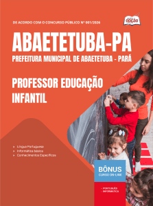 Apostila Prefeitura de Abaetetuba PA 2026 - Professor Educação Infantil