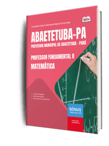 Apostila Prefeitura de Abaetetuba PA 2026 - Professor Fundamental II - Matemática