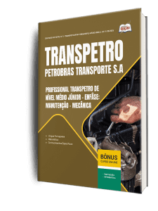 Apostila Transpetro 2026 - Profissional Transpetro de Nível Médio - Júnior - Enfâse 11: Manutenção - Mecânica