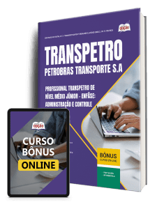 Apostila Transpetro 2026 - Profissional Transpetro de Nível Médio - Júnior - Enfâse 1: Administração e Controle