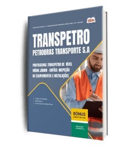 Apostila Transpetro 2026 - Profissional Transpetro de Nível Médio - Júnior - Enfâse 7: Inspeção de Equipamentos e Instalações