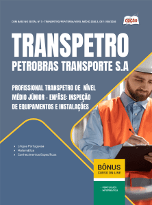 Apostila Transpetro 2026 - Profissional Transpetro de Nível Médio - Júnior - Enfâse 7: Inspeção de Equipamentos e Instalações