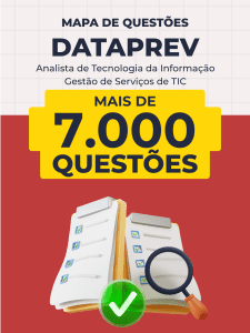 Mapa de Questões Online - DATAPREV - Analista de Tecnologia da Informação - Gestão de Serviços de TIC - 7 Mil Questões