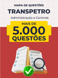 Mapa de Questões Online - TRANSPETRO - Administração e Controle - 5 Mil Questões