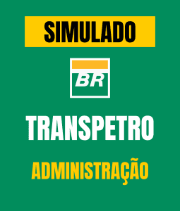 Simulado - Transpetro - Administração