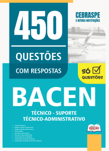 Caderno de Questões BACEN - Técnico - Suporte Técnico-Administrativo - 450 Questões Gabaritadas