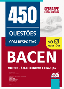 Caderno de Questões BACEN - Auditor - Área: Economia e Finanças - 450 Questões Gabaritadas