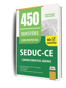 Caderno de Questões SEDUC-CE - Conhecimentos Gerais - 450 Questões Gabaritadas