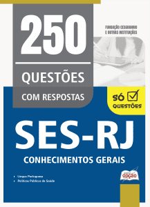 Caderno de Questões SES-RJ - Conhecimentos Gerais - 250 Questões Gabaritadas