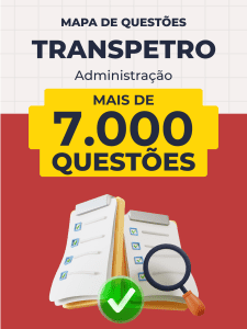 Mapa de Questões Online - TRANSPETRO - Administração - 7 Mil Questões