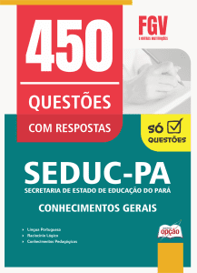 Caderno de Questões SEDUC-PA - Conhecimentos Gerais - 450 Questões Gabaritadas