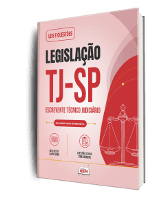 Apostila Leis e Questões TJ-SP - Escrevente Técnico Judiciário - Legislação