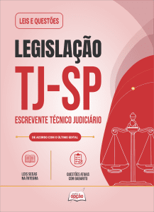 Apostila Leis e Questões TJ-SP - Escrevente Técnico Judiciário - Legislação