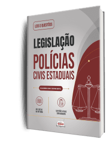 Apostila Leis e Questões Polícias Civis/Estaduais - Legislação