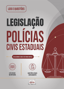 Apostila Leis e Questões Polícias Civis/Estaduais - Legislação