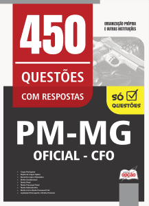 Caderno de Questões PM-MG - Oficial - CFO - 450 Questões Gabaritadas
