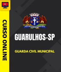 GUARDA-MUNICIPAL-GUARULHOS-CUR202101369