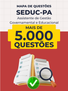 Mapa de Questões Online - SEDUC-PA - Assistente de Gestão Governamental e Educacional - 5 Mil Questões
