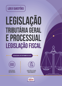 Apostila Leis e Questões Legislação Tributária Geral e Processual - Legislação Fiscal