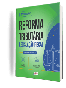Apostila Leis e Questões Reforma Tributária - Legislação Fiscal