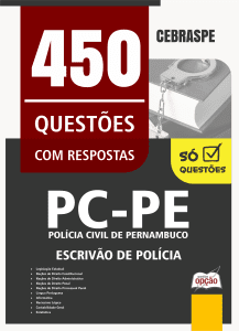Caderno de Questões PC-PE - Escrivão de Polícia - 450 Questões Gabaritadas