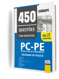 Caderno de Questões PC-PE - Delegado de Polícia - 450 Questões Gabaritadas