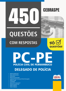 Caderno de Questões PC-PE - Delegado de Polícia - 450 Questões Gabaritadas