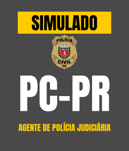 Simulado - PC-PR - Agente de Polícia Judiciária