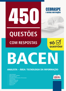 Caderno de Questões BACEN - Analista - Área: Tecnologia da Informação - 450 Questões Gabaritadas