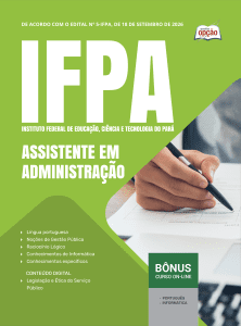 Apostila IFPA 2026 - Técnico-Administrativo em Educação - Assistente em Administração