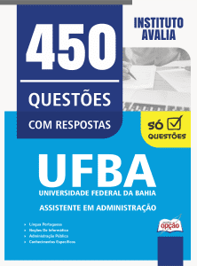 Caderno de Questões UFBA - Assistente em Administração - 450 Questões Gabaritadas