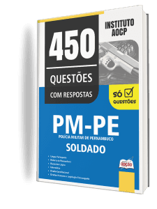 Caderno de Questões PM-PE - Soldado - 450 Questões Gabaritadas