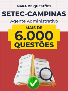 Mapa de Questões Online - SETEC-Campinas - Agente Administrativo - 6 Mil Questões