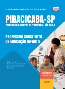 Apostila Prefeitura de Piracicaba-SP 2026 - Professor Substituto de Educação Infantil - Temporário