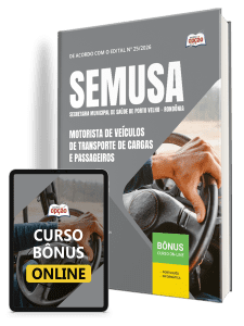 Apostila SEMUSA Porto Velho-RO 2026 - Motorista de Veículos de Transporte de Cargas e Passageiros