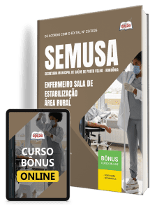 Apostila SEMUSA Porto Velho-RO 2026 - Enfermeiro Sala de Estabilização - Área Rural