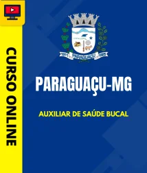 PREF-PARAGUACU-MG-AUX-SAU-BUCAL-CUR202603117