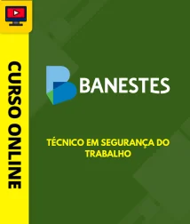 BANESTES-TEC-SEG-TRAB-CUR202603138