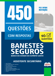 Caderno de Questões Banestes Seguros - Assistente Securitário - 450 Questões Gabaritadas