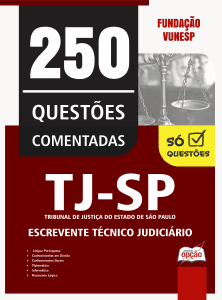 Caderno de Questões TJ-SP - Escrevente Técnico Judiciário - 250 Questões Comentadas