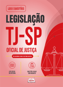 Apostila Leis e Questões TJ-SP - Oficial de Justiça